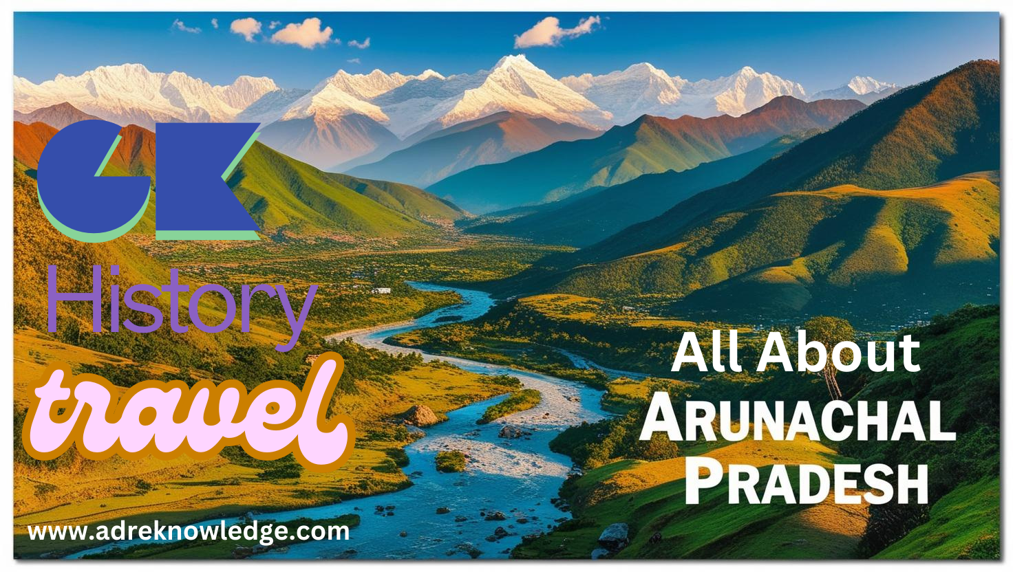 All About Arunachal Pradesh